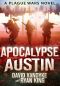 [Plague Wars 04] • Apocalypse Austin